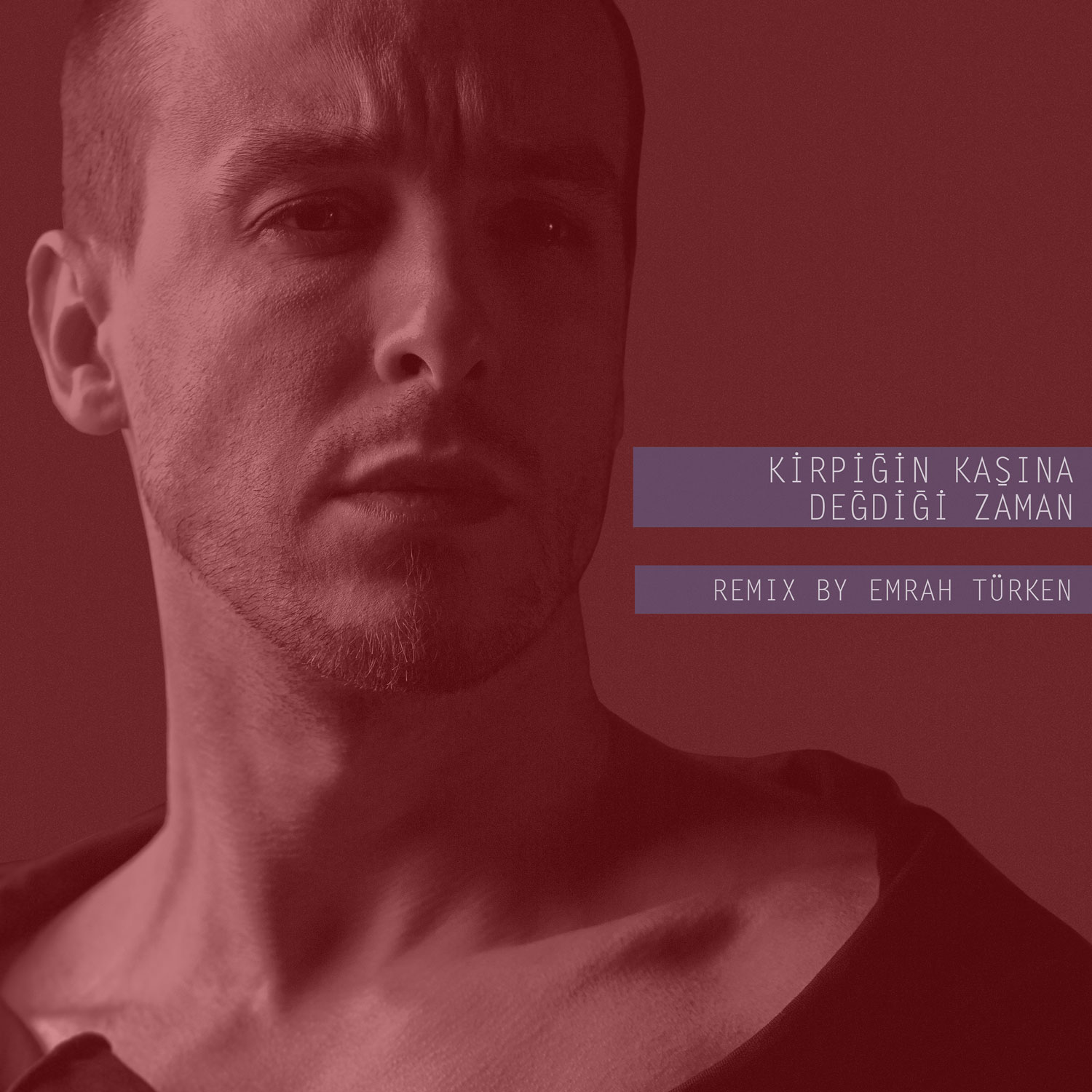 Kirpiğin Kaşına Değdiği Zaman - Emrah Turken Remix albüm kapağı